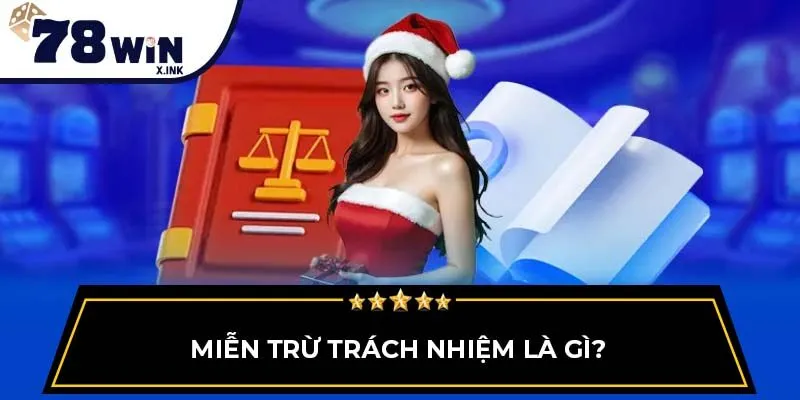 Miễn trừ trách nhiệm là gì?