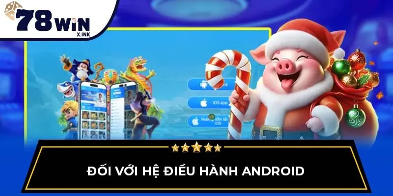 Đối với hệ điều hành Android