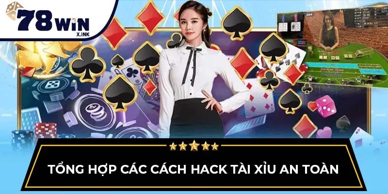 Tổng hợp các cách hack tài xỉu an toàn